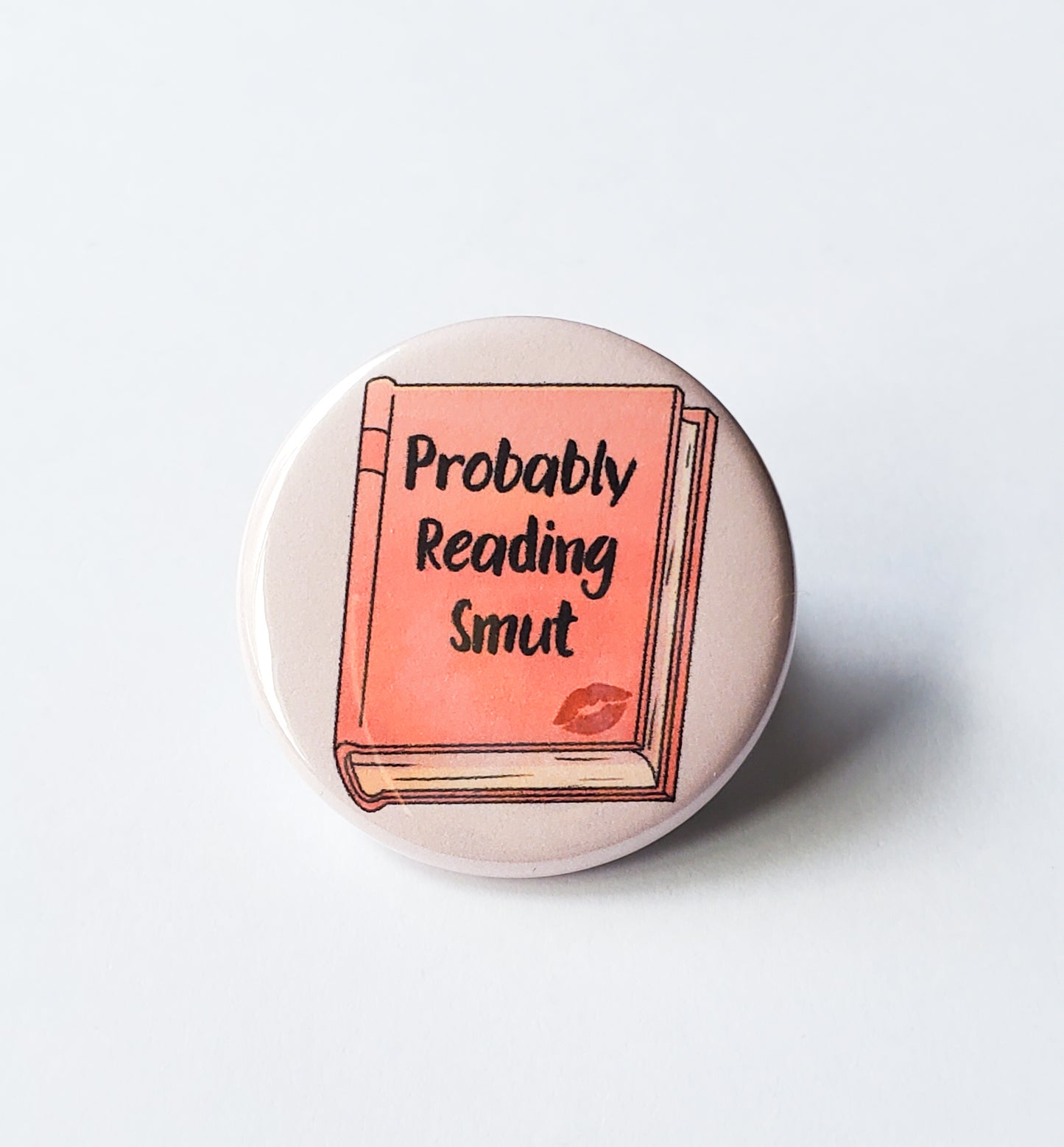 Probably Reading Smut button pin