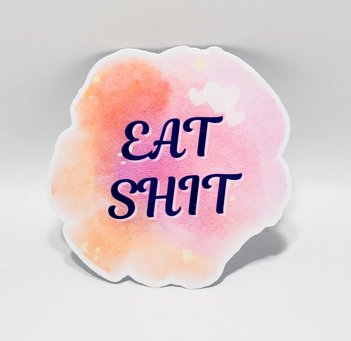 Eat Shit Sticker