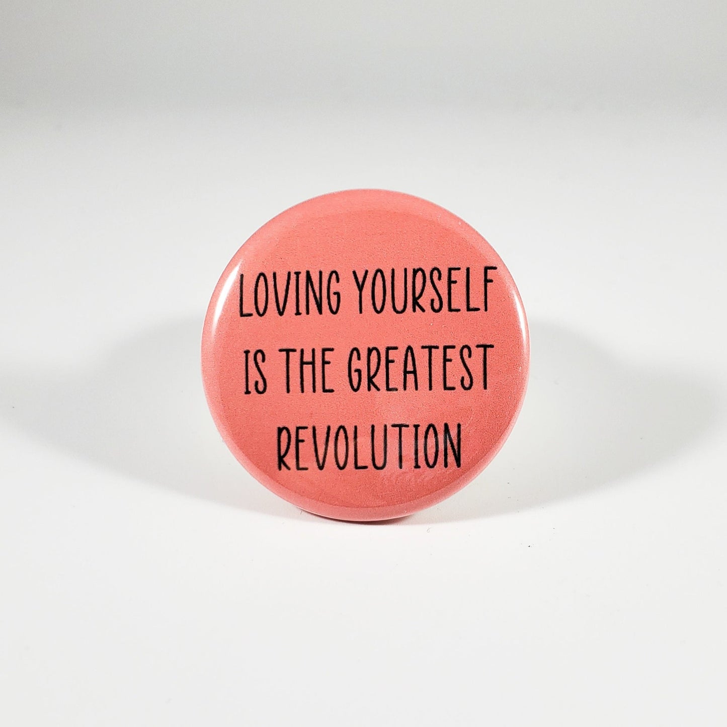Loving Yourself is the Greatest Revolution button pin