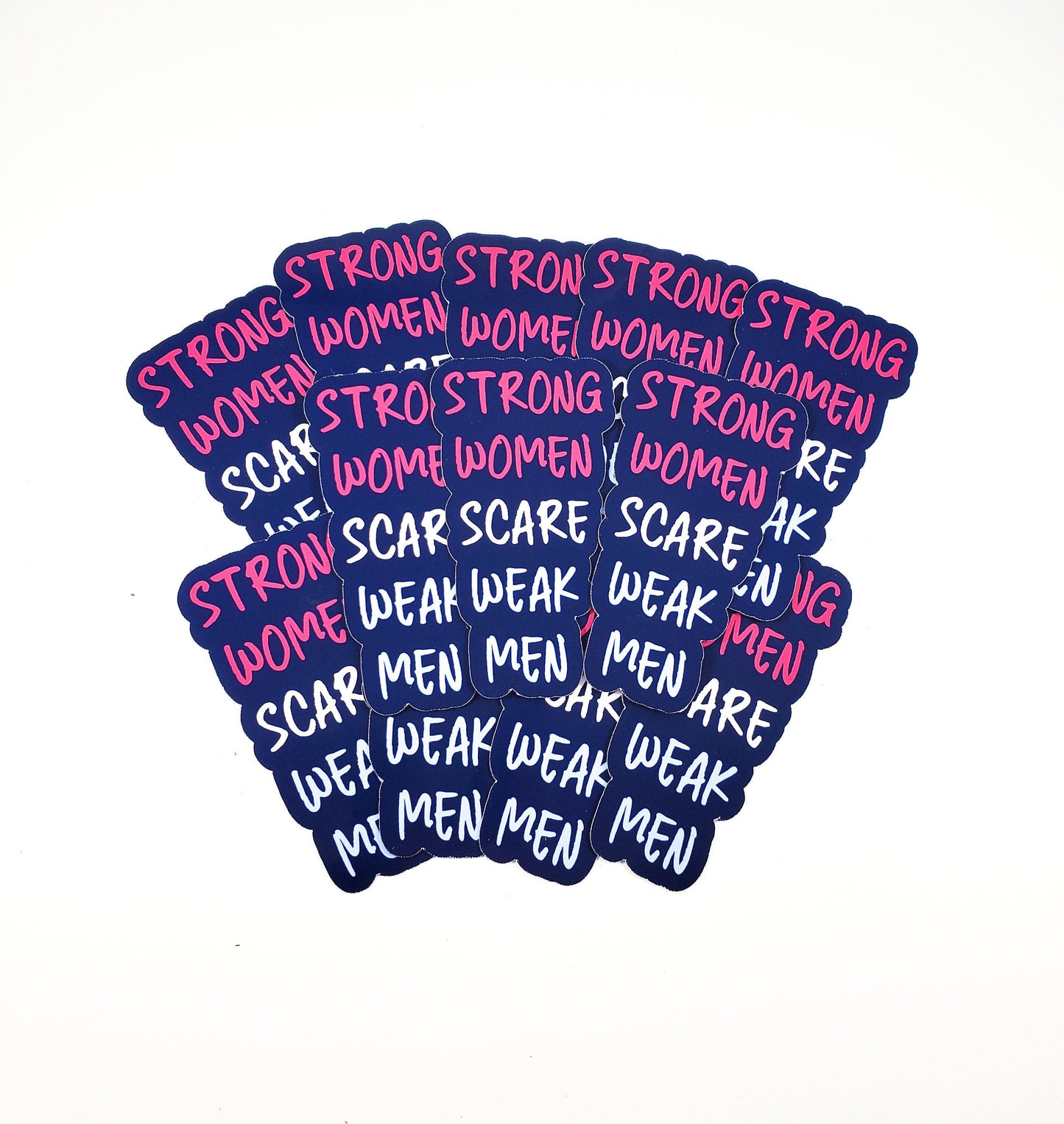 Strong Women Scare Weak Men sticker