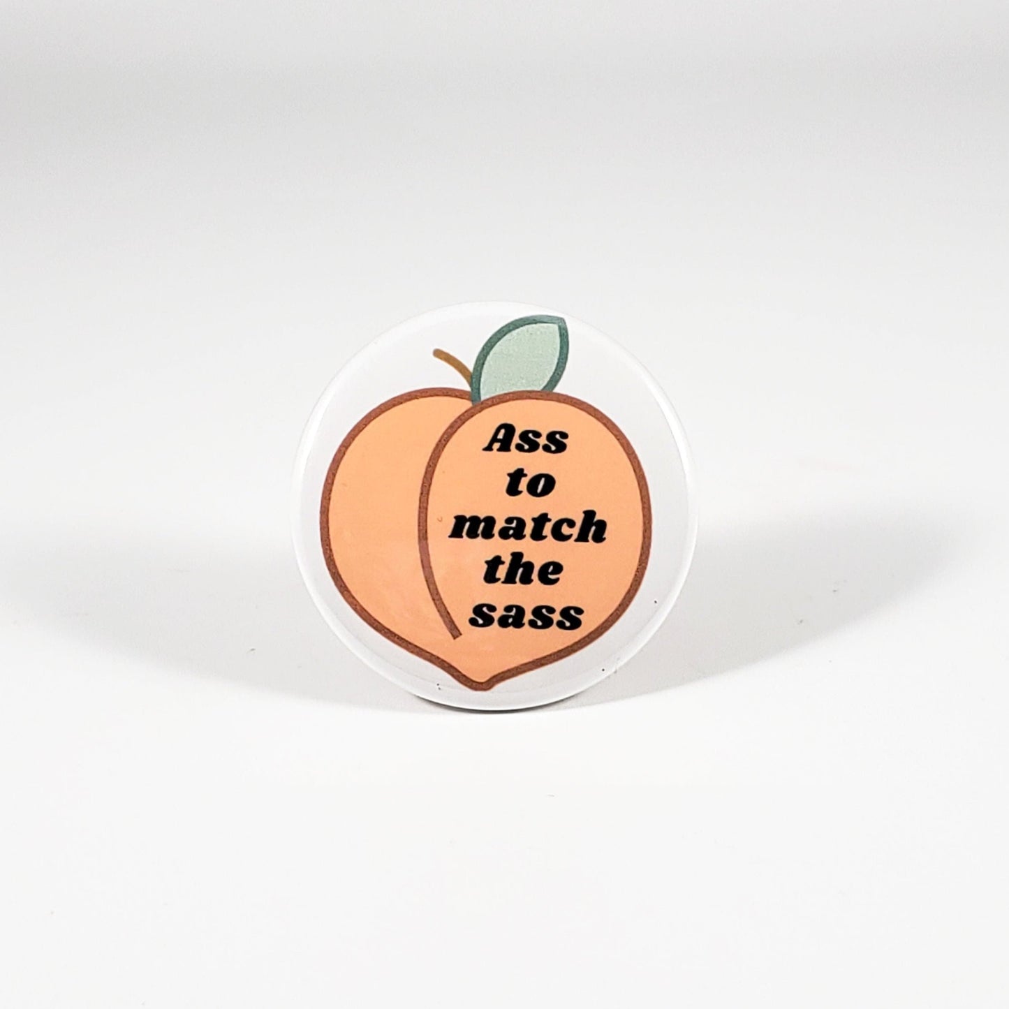 Ass to Match the Sass button pin